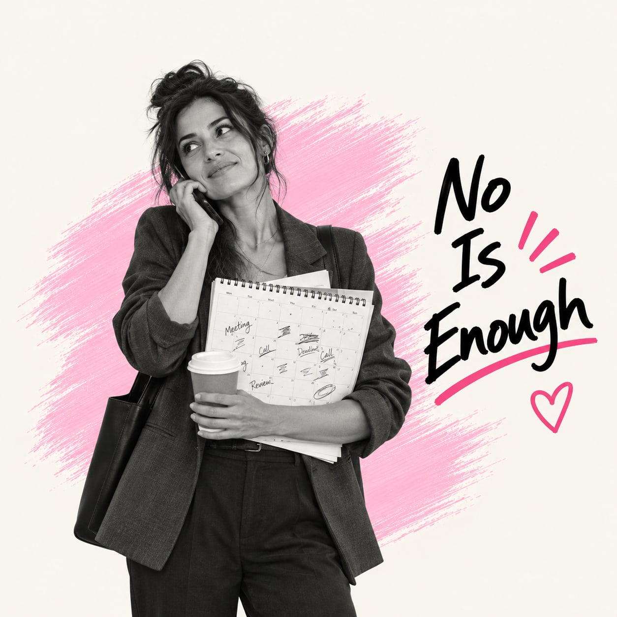 A woman on the phone holding a coffee and a packed calendar, with No Is Enough lettered beside her